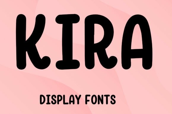 Kira: A Sweet and Versatile Display Font for Creative Projects